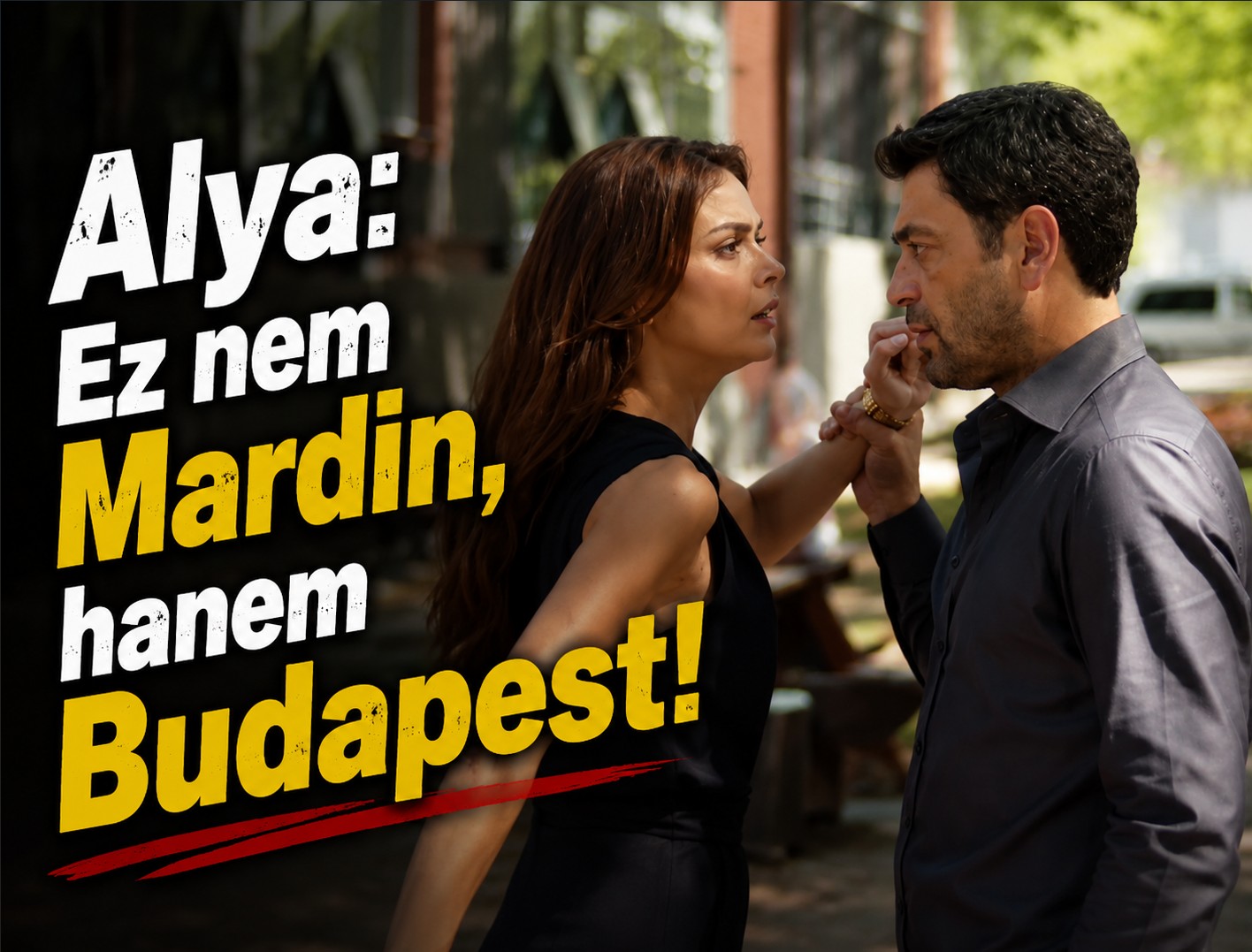 Távoli város – Alya Cihannak: Ez itt nem Mardin, hanem Budapest!