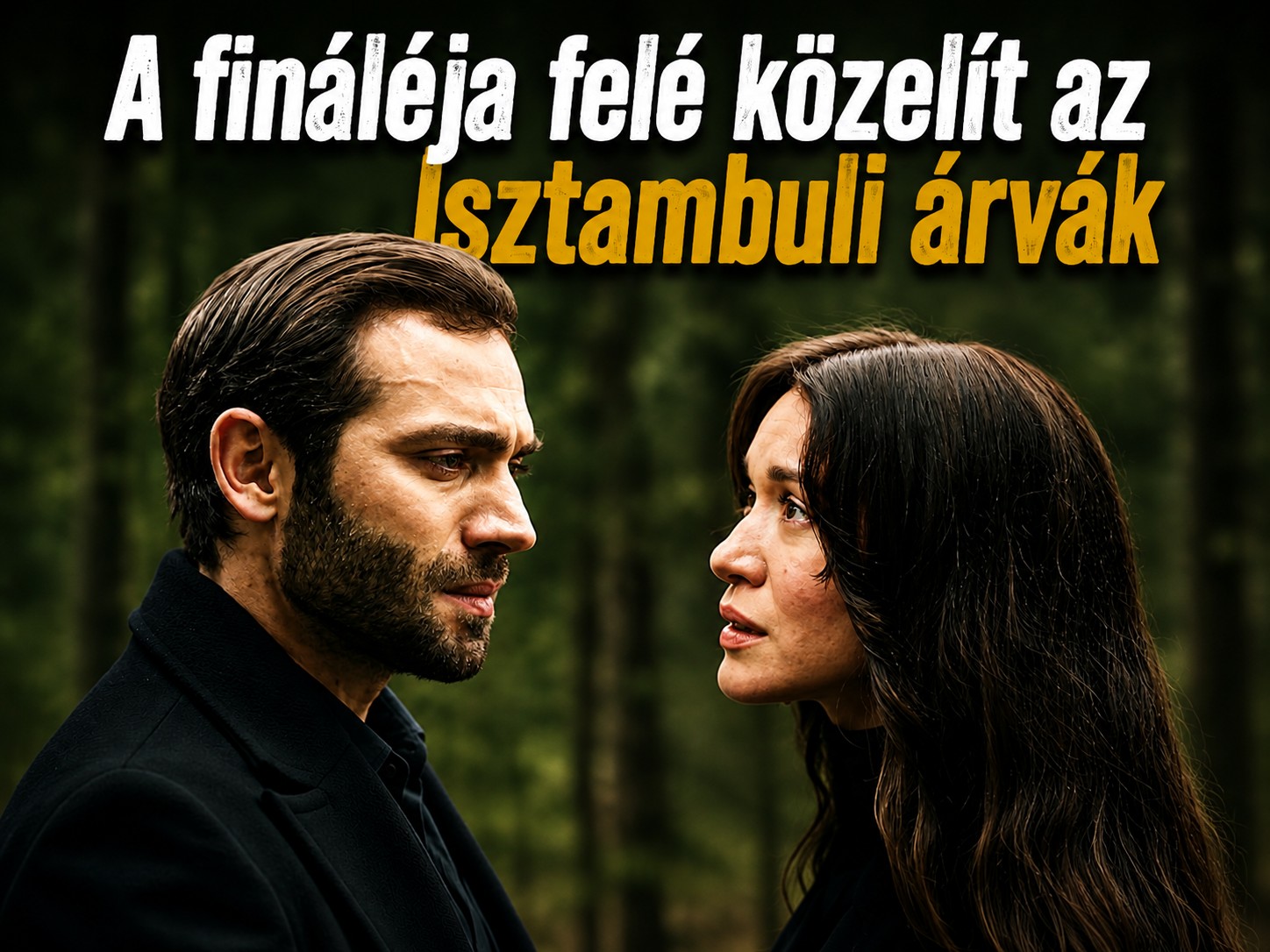 A fináléja felé közelít az Isztambuli árvák!